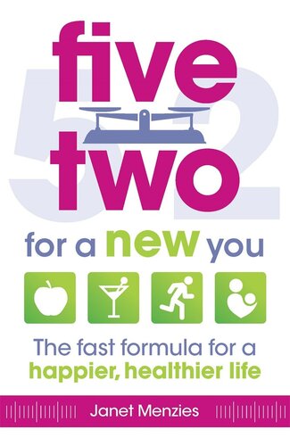 Five Two For a New You: The Fast Formula for a Happier, Healthier Life