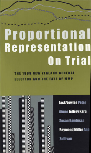 Proportional Representation on Trial: New Zealand's Second MMP Election and After