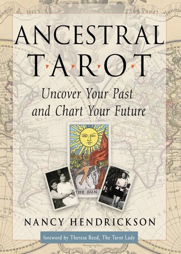 Ancestral Tarot: Uncover Your Past and Chart Your Future