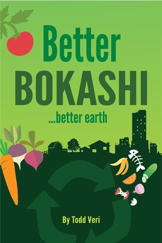 Better Bokashi: …Better Earth