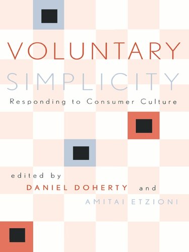 Voluntary Simplicity: Responding to Consumer Culture