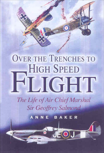 From Biplane to Spitfire: The Life of Air Chief Marshal Sir Geoffrey Salmond Kcb Kcng Dso