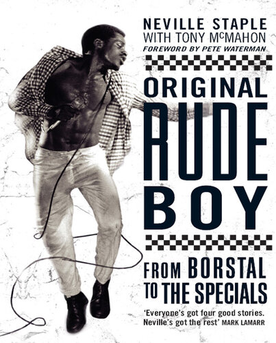 Original Rude Boy: From Borstal to the Specials: A Life in Crime & Music