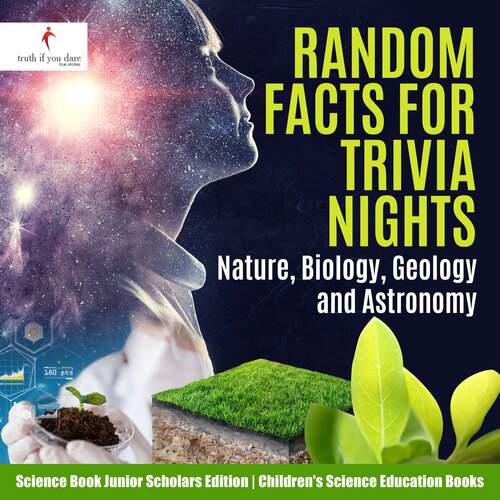 Random Facts for Trivia Nights: Nature, Biology, Geology and Astronomy: Science Book