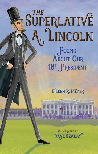 The Superlative A. Lincoln: Poems about our 16th President
