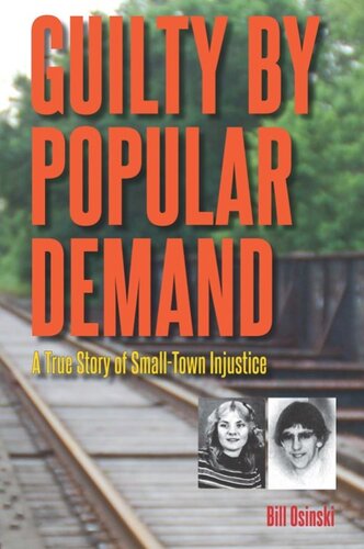 Guilty By Popular Demand: A True Story of Small-Town Injustice