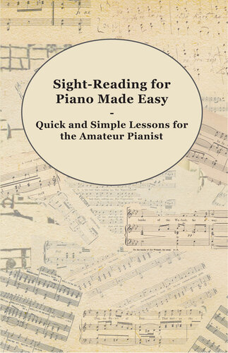 Sight-Reading for Piano Made Easy: Quick and Simple Lessons for the Amateur Pianist