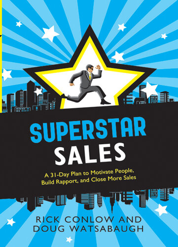 Superstar Sales: A 31-Day Plan to Motivate People, Build Rapport, and Close More Sales
