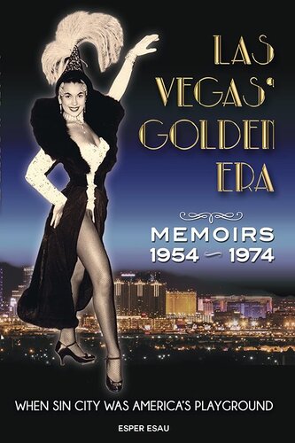 Las Vegas' Golden Era: When Sin City was America's playground