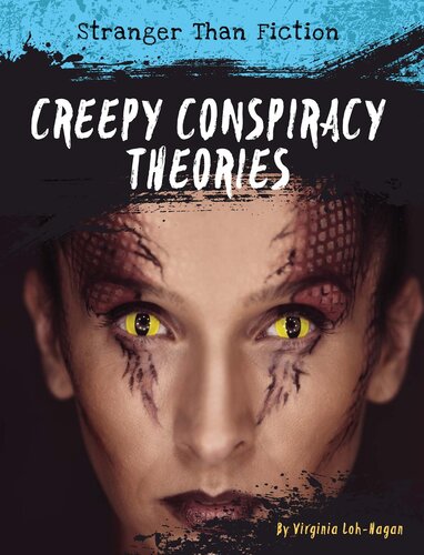 Creepy Conspiracy Theories