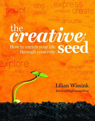 The Creative SEED: How to enrich your life through creativity