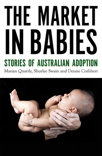 The Market in Babies: Stories of Australian Adoption