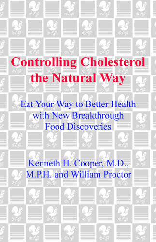 Controlling Cholesterol the Natural Way: Eat Your Way to Better Health with New Breakthrough Food Discoveries