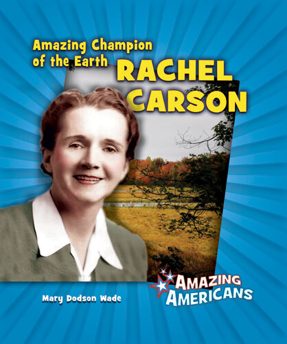 Amazing Champion of the Earth Rachel Carson