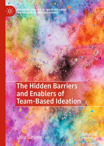 The Hidden Barriers and Enablers of Team-Based Ideation
