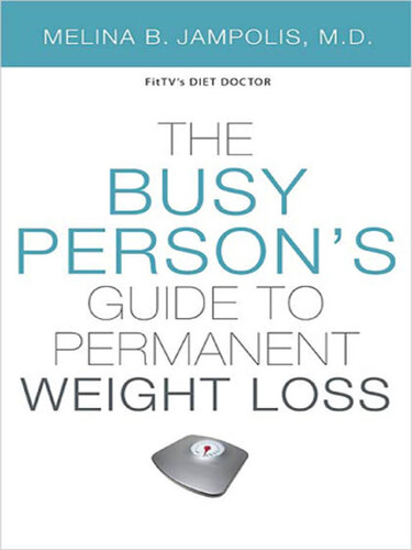 The Busy Person's Guide to Permanent Weight Loss
