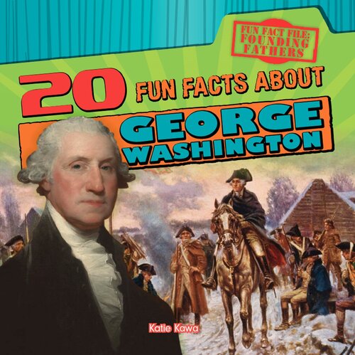 20 Fun Facts about George Washington