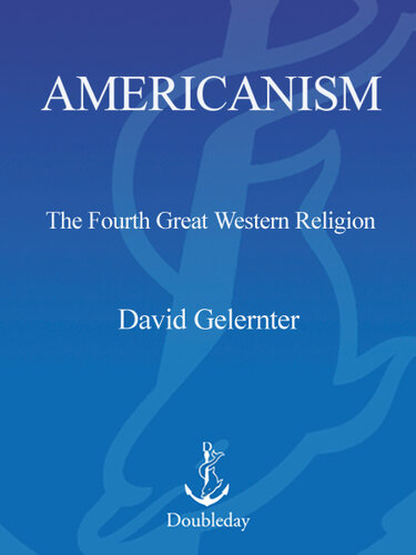 Americanism: The Fourth Great Western Religion