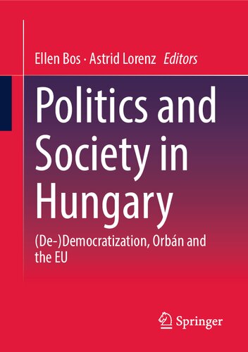 Politics and Society in Hungary: (De-)Democratization, Orbán and the EU