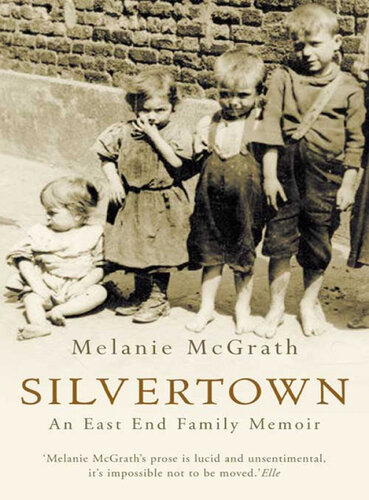 Silvertown: An East End Family Memoir