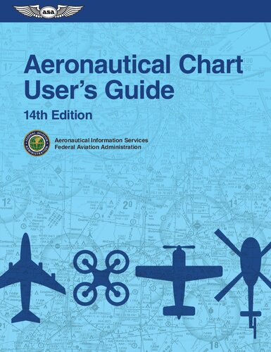 Aeronautical Chart User's Guide (ASA FAA Handbook Series)