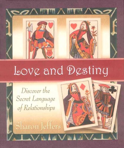 Love and Destiny: Discover the Secret Language of Relationships