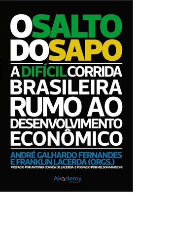 O Salto do Sapo: A difícil corrida brasileira rumo ao desenvolvimento econômico