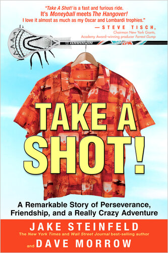Take A Shot!: A Remarkable Story of Perseverance, Friendship, and a Really Crazy Adventure