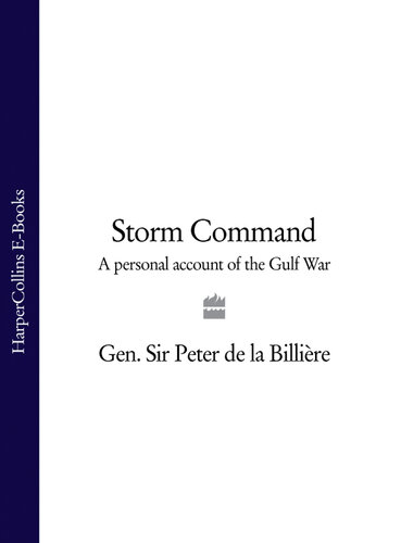 Storm Command: A Personal Account of the Gulf War (Text Only)