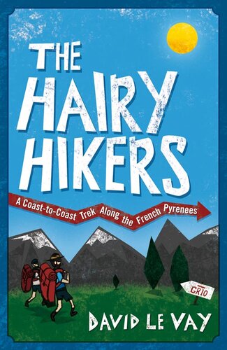 The Hairy Hikers: A Coast-to-Coast Trek Along the French Pyrenees