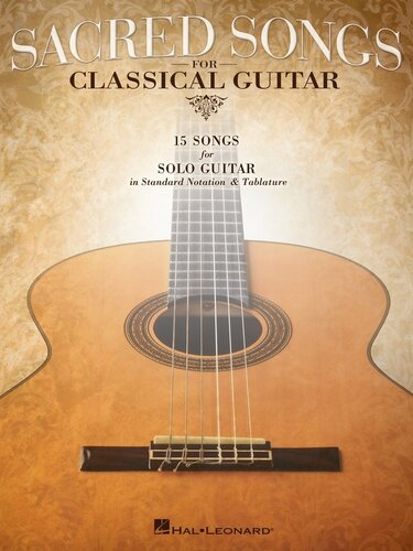 Sacred Songs for Classical Guitar (Songbook): Standard Notation & Tab