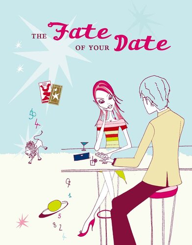 The Fate of Your Date: Divination for Dating, Mating, and Relating