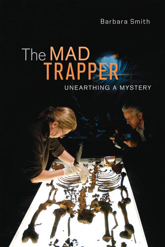 The Mad Trapper: Unearthing a Mystery