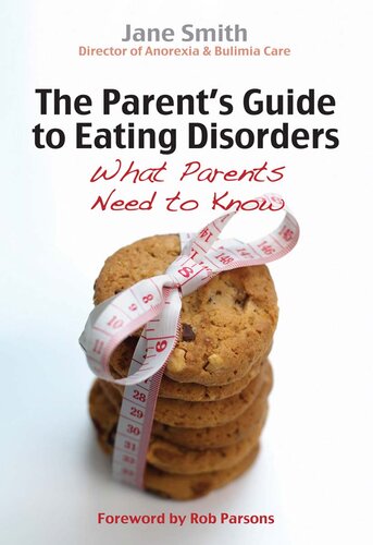 The  to Eating Disorders: What Every Parent Needs to Know