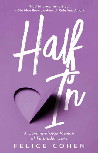 Half In: A Coming-Of-Age Memoir of Forbidden Love