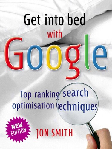Get Into Bed With Google: Top Ranking Search Optimisation Techniques