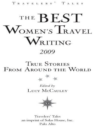 The Best Women's Travel Writing 2009: True Stories from Around the World