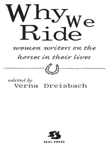 Why We Ride: Women Writers on the Horses in Their Lives