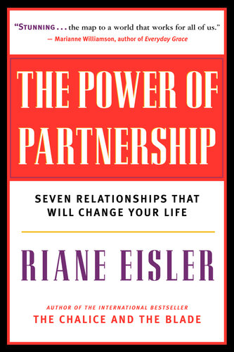 The Power of Partnership: The Seven Relationships that Will Change Your Life