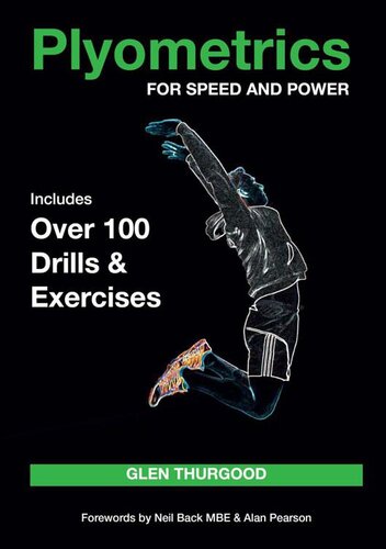Plyometrics for Speed and Power: Includes over 100 Drills and Exercises