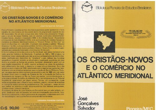 Os cristãos-novos e o comércio no Atlântico Meridional. -- ( Biblioteca Pioneira de estudos brasileiros )