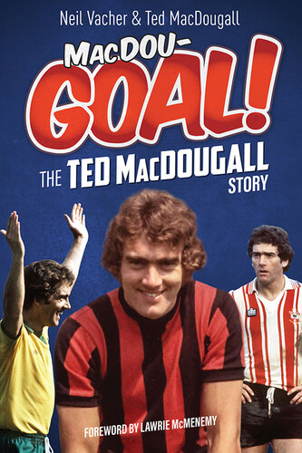 MacDou-GOAL!: The Ted MacDougall Story