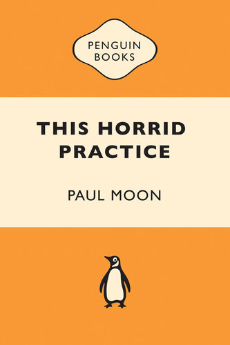 This Horrid Practice: The Myth and Reality of Traditional Maori Cannibalism