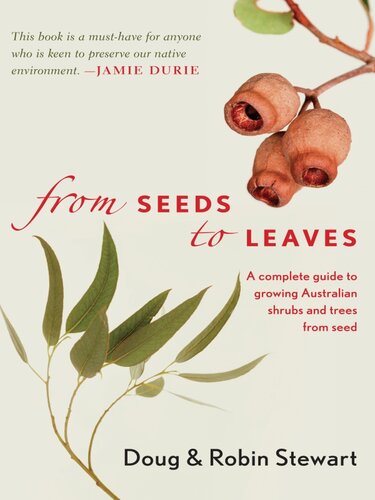 From Seeds to Leaves: A Complete Guide to Growing Australian Shrubs and Trees from Seed