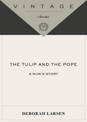 The Tulip and the Pope: A Nun's Story