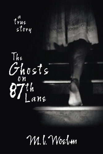 The Ghosts on 87th Lane: A True Story