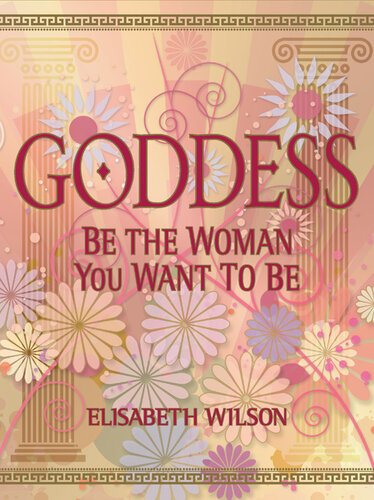Goddess: Be the Woman You Want to Be