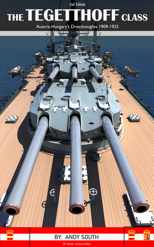 THE TEGETTHOFF CLASS.: Austria-Hungary's Dreadnoughts (1909-1925) (Warships of the First World War)