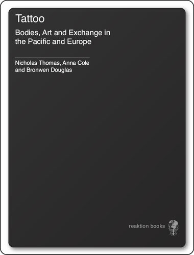 Tattoo: Bodies, Art and Exchange in the Pacific and the West