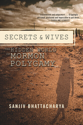 Secrets and Wives: The Hidden World of Mormon Polygamy
